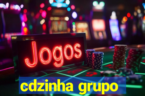 cdzinha grupo